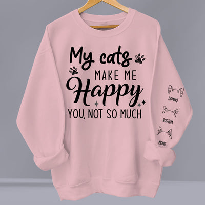 Cats Make Me Happy - Personalized Custom Sweatshirt