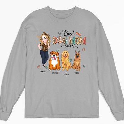 Best Dog Mom Ever and Ever - Personalized Custom Long Sleeve T-shirt