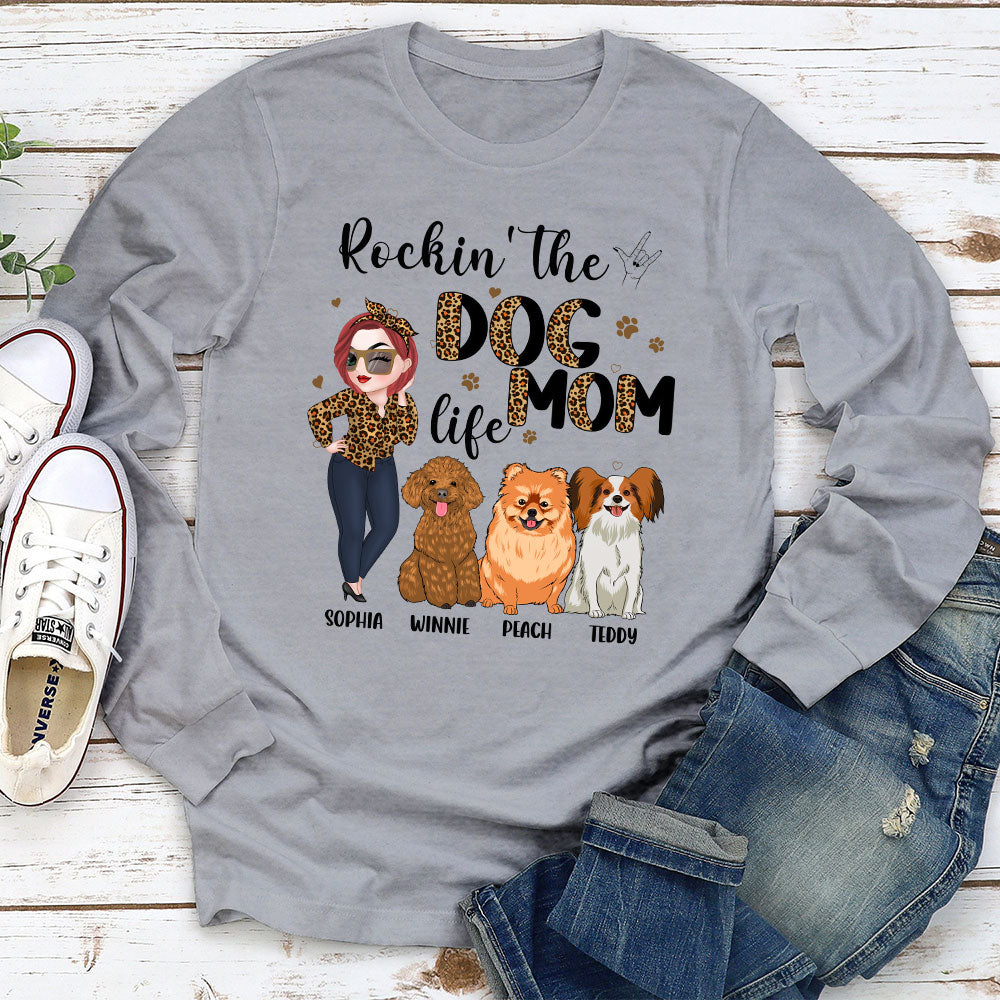 Rockin' The Dog Mom Life - Personalized Custom Long Sleeve T-shirt 