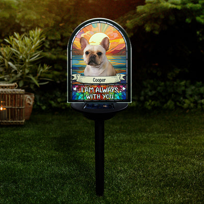 I am Always With You  - Personalized Custom Solar Light