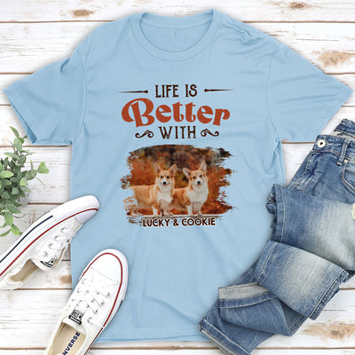 My Life Better With Dogs - Personalized Custom Unisex T-shirt