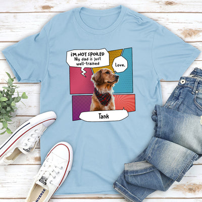 Pop Art Spoiled Dog - Personalized Custom Unisex T-shirt