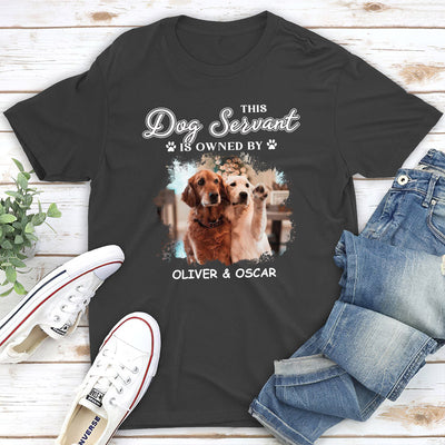 My Dog Servant - Personalized Custom Unisex T-shirt