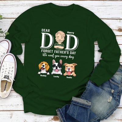 Forget Father Day - Personalized Custom Long Sleeve T-shirt