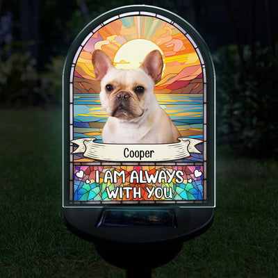 I am Always With You  - Personalized Custom Solar Light