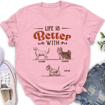 My Life Better With Dogs - Personalized Custom Women's T-shirt