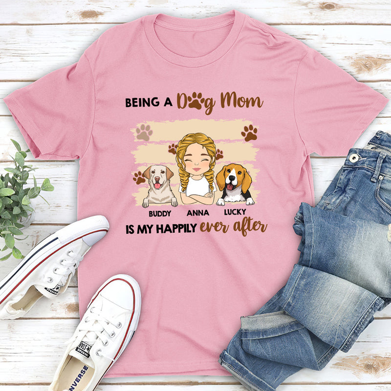 Being A Happy Dog Mom - Personalized Custom Unisex T-shirt