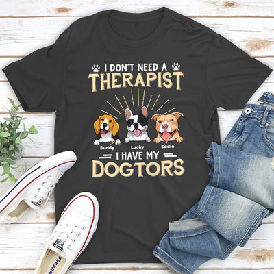 I Have My Dogtor - Personalized Custom Unisex T-shirt