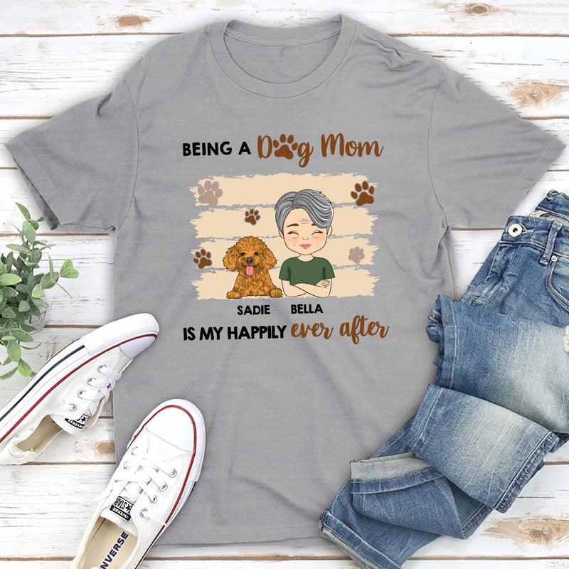 Being A Happy Dog Mom - Personalized Custom Unisex T-shirt