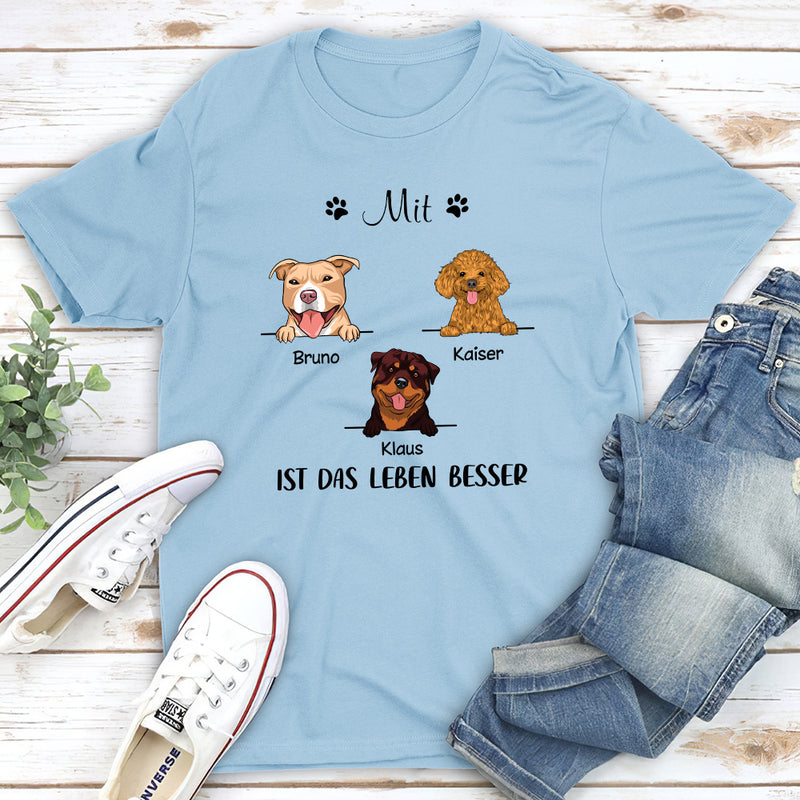 Mit Hunde Ist Das Leben Besser - Personalisiertes Unisex T-shirt