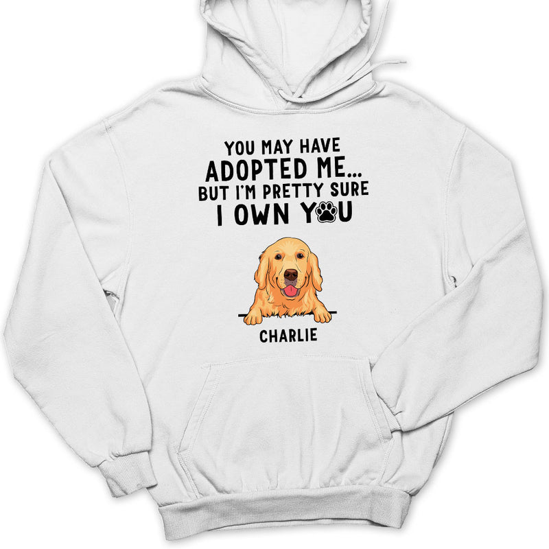 You May Have Adopted Me - Personalized Custom Hoodie