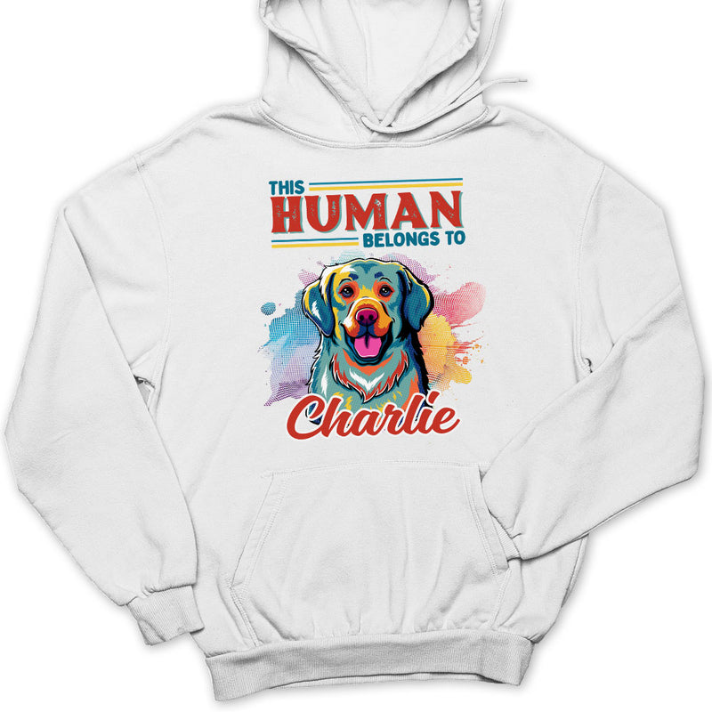 Hooman Belongs To Dog Popart - Personalized Custom Hoodie