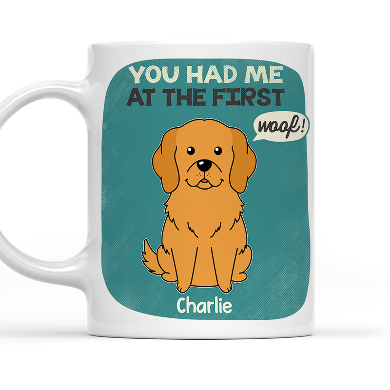 You Had Me At The First - Personalized Custom Coffee Mug