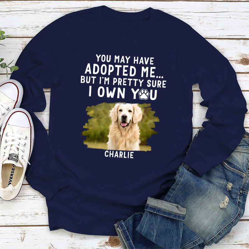 Im Pretty Sure I Own You - Personalized Custom Long Sleeve T-shirt