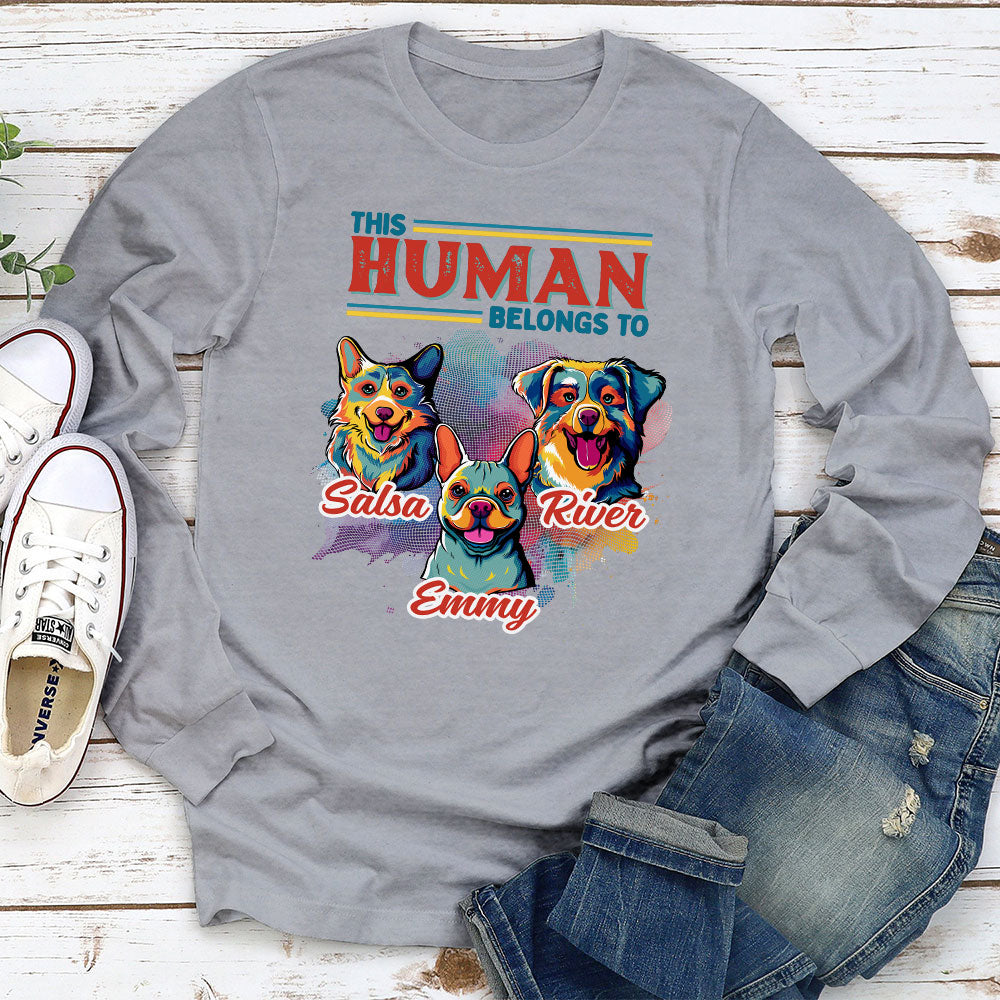 Hooman Belongs To Dog Popart - Personalized Custom Long Sleeve T-shirt 