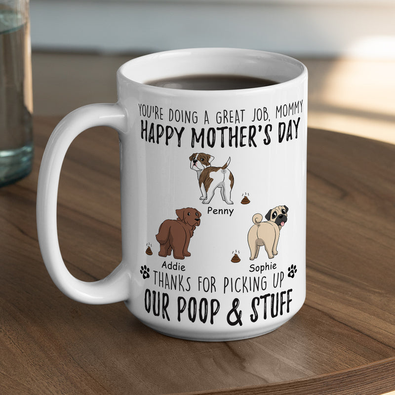 Mommy Thanks For Picking Up My Poop & Stuff - Personalized Custom Coffee Mug