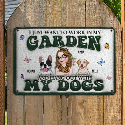 I Want To Work In My Garden Gardening With Dog - Personalized Custom 3D Inflated Effect Metal Sign