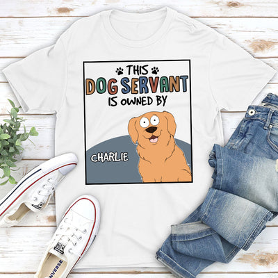 This Pet Servant Version Dog - Personalized Custom Unisex T-shirt