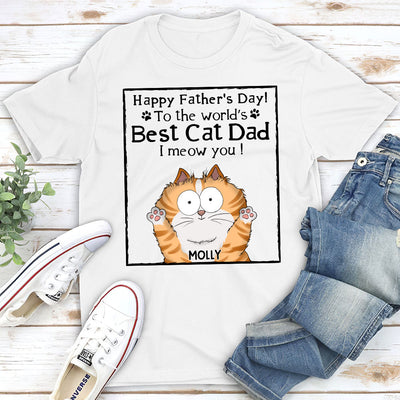 Meow Best Cat Dad Ever - Personalized Custom Unisex T-shirt