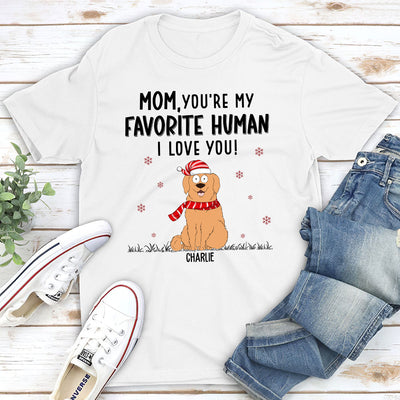 Favorite Human We Love - Personalized Custom Unisex T-shirt