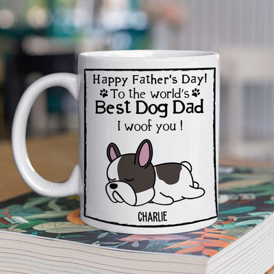 You Are The Best Dog Dad Ever - Personalized Custom Coffee Mug