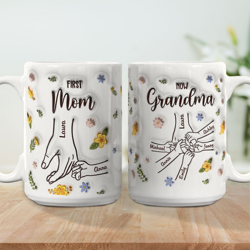 First Mom Now Grandma - Personalized Custom 3D Inflated Effect Mug