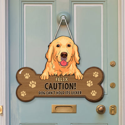 Dog Cant Hold Licker - Personalized Custom Wood Sign