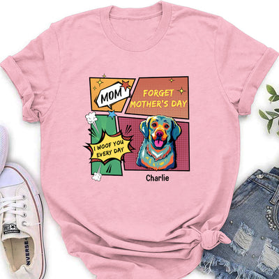 Pop Art We Woof You Every Day - Personalized Custom Women's T-shirt