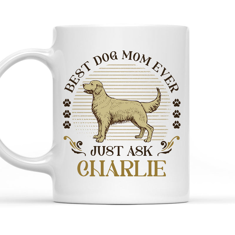 Best Dog Ever Just Ask Vintage - Personalized Custom Coffee Mug