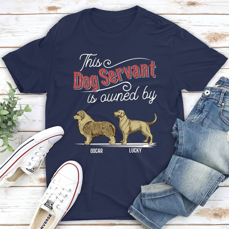 This Dog Servant - Personalized Custom Unisex T-shirt