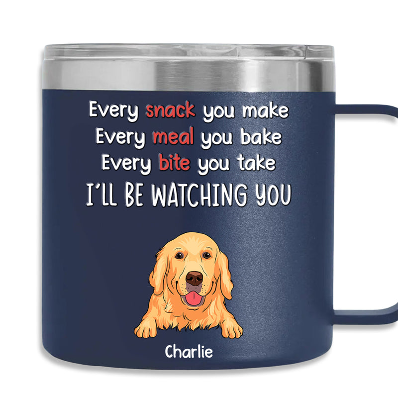 I Will Be Watching Your Snack - Personalized Custom 14oz Stainless Steel Tumbler With Handle