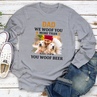 More Than You Woof Photo - Personalized Custom Long Sleeve T-shirt