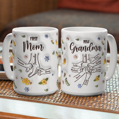 First Mom Now Grandma - Personalized Custom 3D Inflated Effect Mug