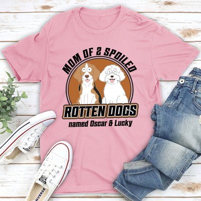 Dad Mom Spoiled Dogs - Personalized Custom Unisex T-shirt