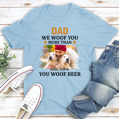 More Than You Woof Photo - Personalized Custom Unisex T-shirt