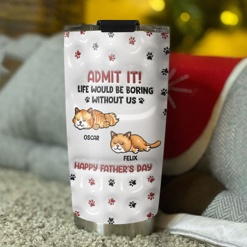 Admit It Version Cats - Personalized Custom 3D Inflated Effect Tumbler