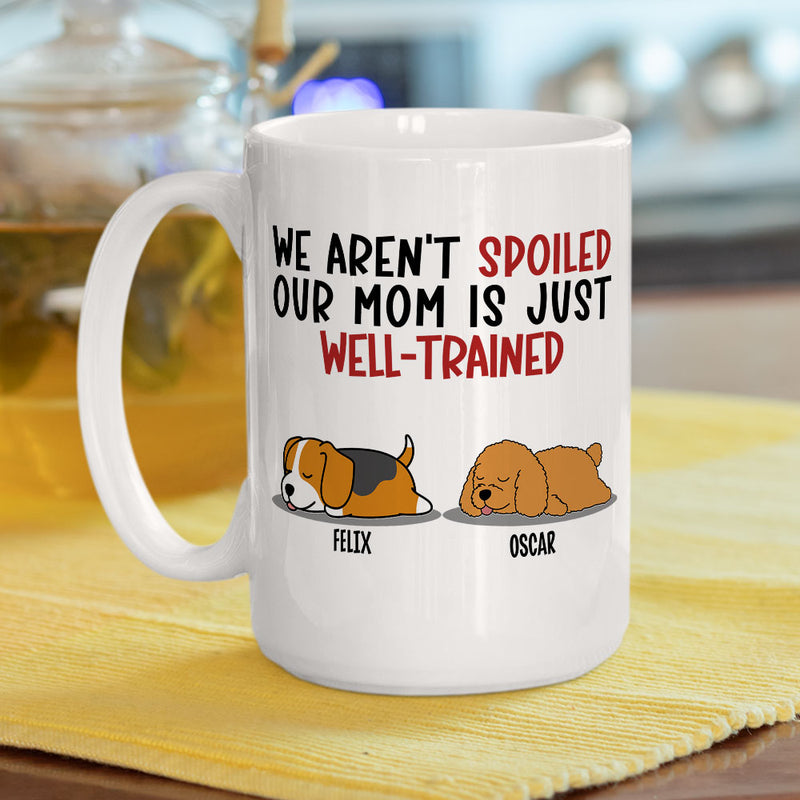 Spoiled Dog And Well Trained Dad 2 - Personalized Custom Coffee Mug