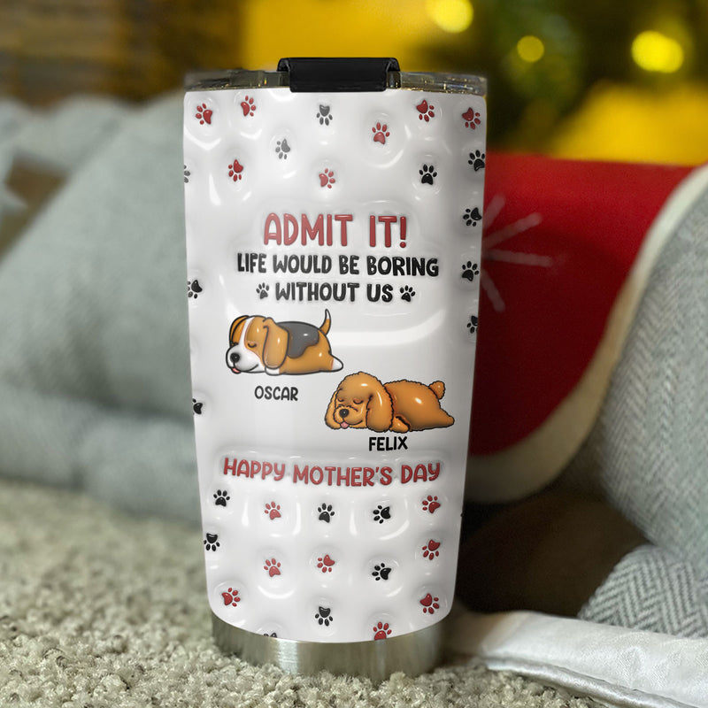 Admit It Paw - Personalized Custom 3D Inflated Effect Tumbler