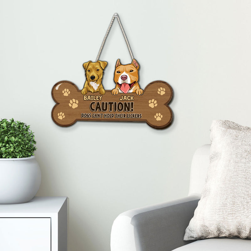 Dog Cant Hold Licker - Personalized Custom Wood Sign