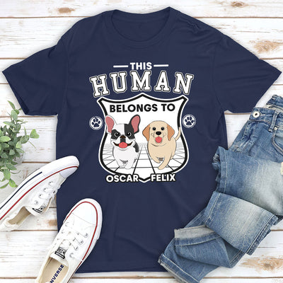 Human Belongs To Dogs Version 2 - Personalized Custom Unisex T-shirt