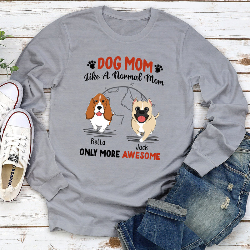 Like A Normal Mom - Personalized Custom Long Sleeve T-shirt