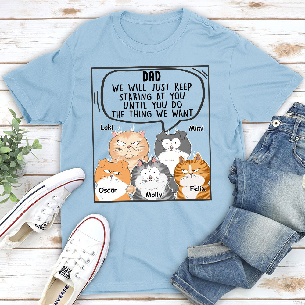Cats Will Just - Personalized Custom Unisex T-shirt 