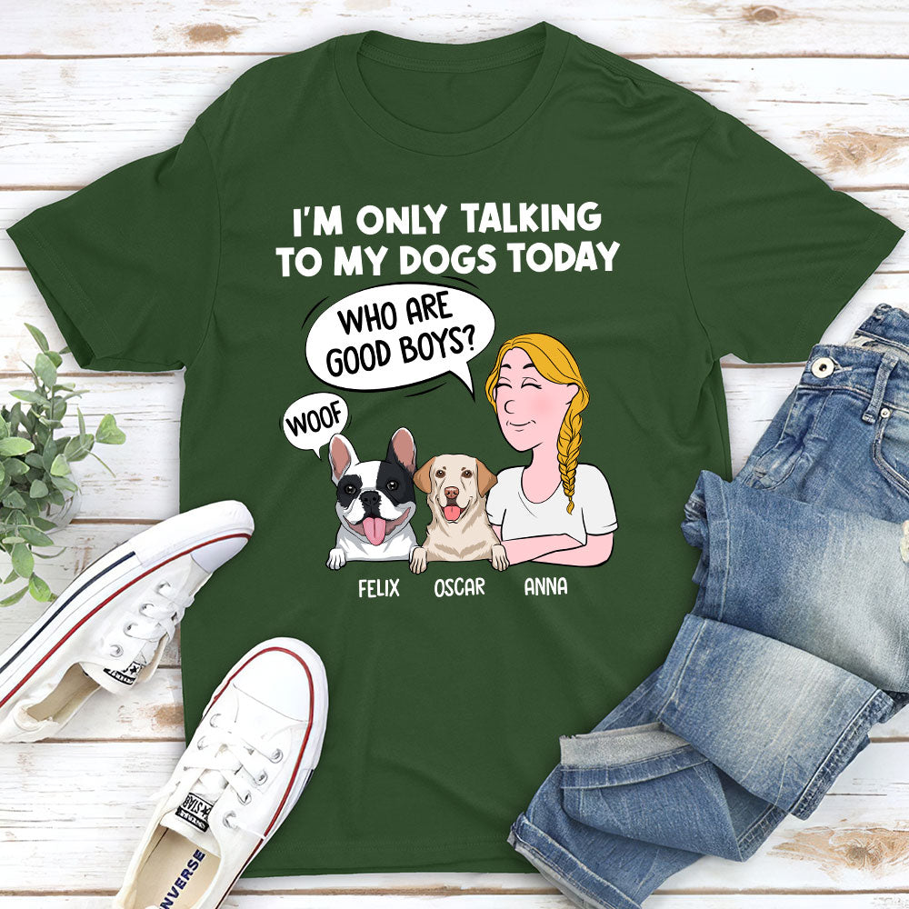 Talking To My Dog Personalized Dogs Pet Lover Custom Unisex T-shirt