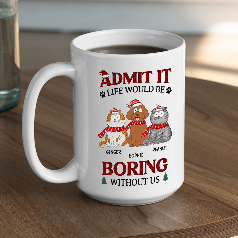 Be Boring Without Us - Personalized Custom Coffee Mug