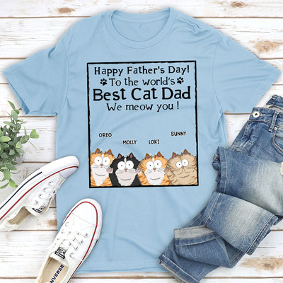 Meow Best Cat Dad Ever - Personalized Custom Unisex T-shirt