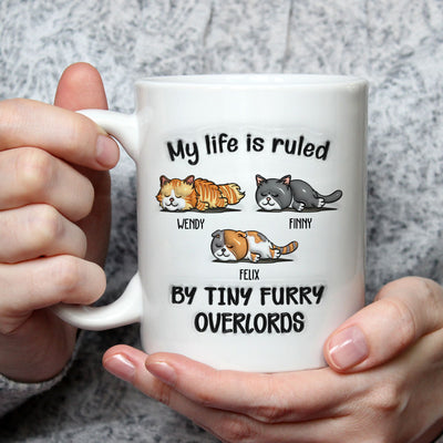 My Life Is Ruled By Tiny Overlords - Personalized Custom 3D Inflated Effect Mug