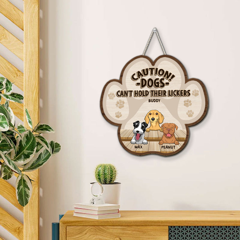 Dog Can Not Hold Licker - Personalized Custom Wood Sign