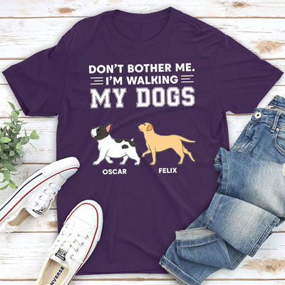 Dont Bother Me - Personalized Custom Unisex T-shirt