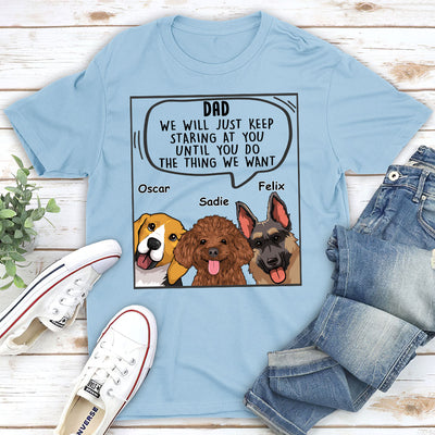 Dogs Will Just - Personalized Custom Premium T-shirt