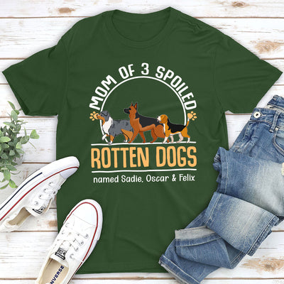 Mom Of A Spoiled Rotten Dog - Personalized Custom Unisex T-shirt
